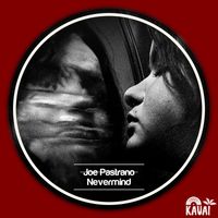 Joe Pastrano - Nerver mind
