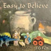 TG Fox - Easy To Believe