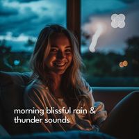 Thunder Orchestra - Morning Blissful Rain & Thunder Sounds