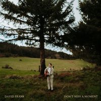 David Frank - Don't Miss A Moment