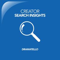 Dramatello - Creator Search Insights