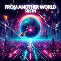 SBSTN - From Another World