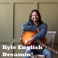 Kyle English - Dreamin’