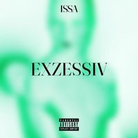 Issa - Exzessiv (Explicit)
