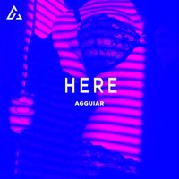 Agguiar - Here (Radio Edit)