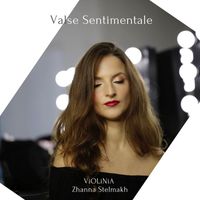 ViOLiNiA Zhanna Stelmakh - Valse Sentimentale