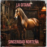sinceridad norteña - La Gitana (Explicit)