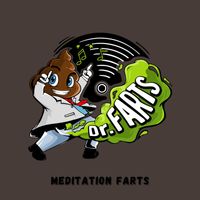Dr. Farts - Meditation Farts