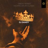 Dj Dandy - Gbedu Series (Talking Drum Classic)