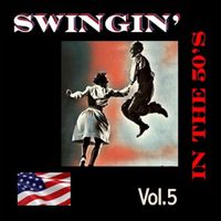 Various Artists - Swingin' in The 50's, Vol. 5