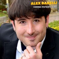 Alex Banelli - Vorrei poterti dire