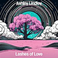 Ashley Lindley - Lashes of Love