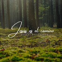 Sarai Gallardo - Jesús Es el Camino