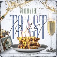 Woodboy Gee - Toast (Explicit)