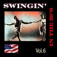 Various Artists - Swingin' in The 50's, Vol. 6