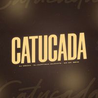 DJ Dédda, Dj Rafinha Duarte and Mc Mr. Bim - Catucada (Explicit)