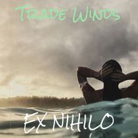 Ex Nihilo - Trade Winds