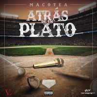 Macotea - Atras de un Plato (Explicit)