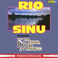 Orquesta La Máxima de Mañungo - Río Sinú (Remasterizado)