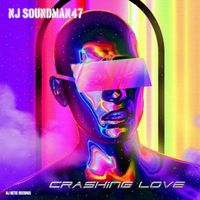 NJ SOUNDMAN47 - CRASHING LOVE