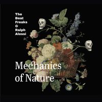 The Beat Freaks & Ralph Alessi - Mechanics of Nature