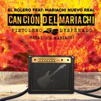 El Rolero feat. Mariachi Nuevo Real - Canción Del Mariachi (Pistolero • Desperado) (Metal Con Mariachi)