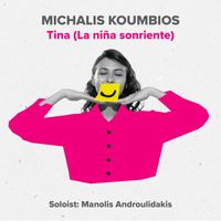 Michalis Koumbios, Manolis Androulidakis & Meditelectro - Tina (La niña sonriente)