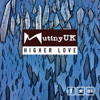 Mutiny UK - Higher Love