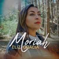 Eliz Gracia - Moriah