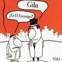 El Humor de Gila - Gila ¿Es El Enemigo? Vol. 1