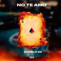 Angelo SZ - No te amo (Explicit)