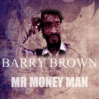 Barry Brown - Mr. Money Man