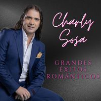 Charly Sosa - Grandes éxitos románticos