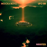 Mocka Boyz - UFO BR