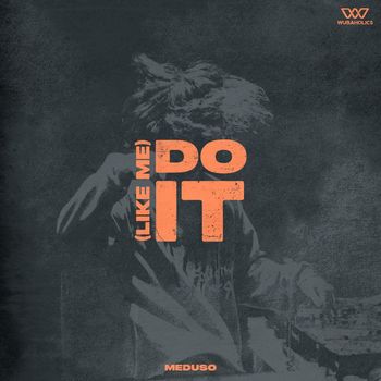 Meduso - Do It (Like Me)