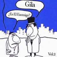 El Humor de Gila - Gila ¿Es El Enemigo? Vol. 2