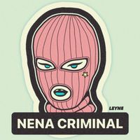 LEYNE - nENA cRIMINAL