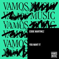 Eddie Martinez - You Want It