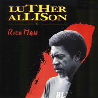 Luther Allison - Rich Man