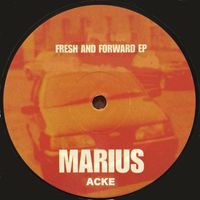 Marius Acke - Fresh and Forward EP