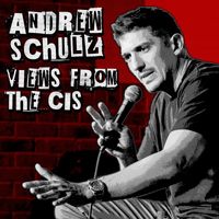Andrew Schulz - Views from the Cis (Explicit)