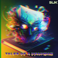 Slik - Tales of a Deadman