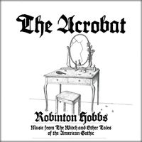 Robinton Hobbs - The Acrobat (Original Podcast Score)