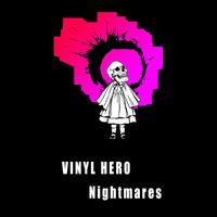 Vinyl Hero - Nightmares