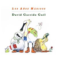 David Garrido Guil - Los Años Mágicos
