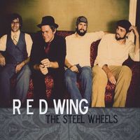 The Steel Wheels - Red Wing
