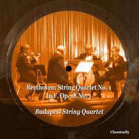 Budapest String Quartet - Beethoven: String Quartet No. 1 in F, Op. 18 No. 1