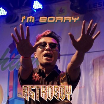 ASTROBOY - i'm sorry