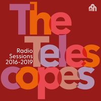 The Telescopes - Radio Sessions (2016-2019)