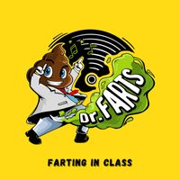 Dr. Farts - Farting In Class